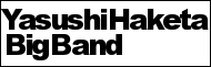 Yasushi Haketa Big Band