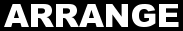 ARRANGE